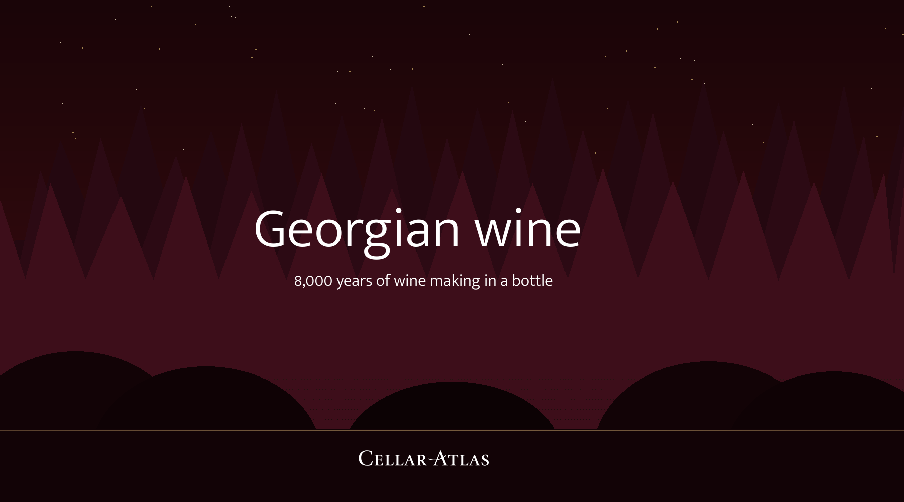 Georgian Wine: 8,000 Years of Winemaking in Every Bottle